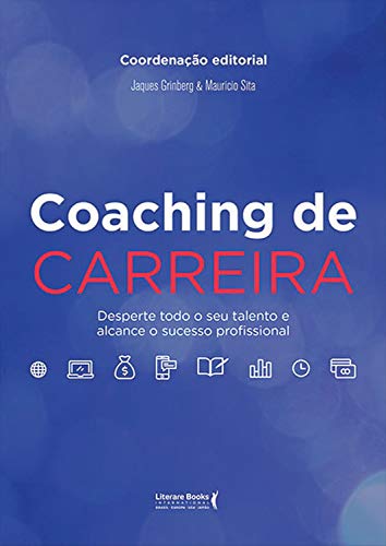 Capa do livro: Coaching de carreira: Desperte todo o seu talento e alcance o sucesso profissional - Ler Online pdf