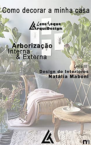 Livro PDF: Como decorar a minha casa : Arborização interna e externa