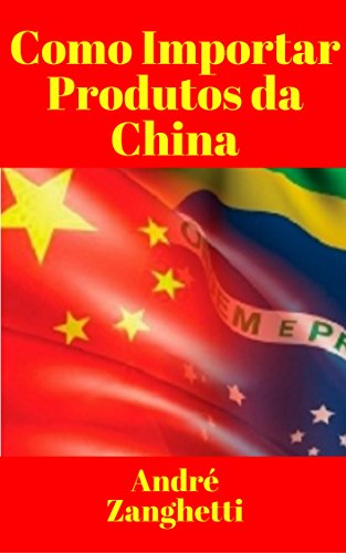 Capa do livro: Como Ganhar Dinheiro Importando Produtos da China - Ler Online pdf