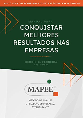 Livro PDF Conquistar melhores resultados nas empresas: Mapee Método de Analise e Projeção Empresarial Estruturante