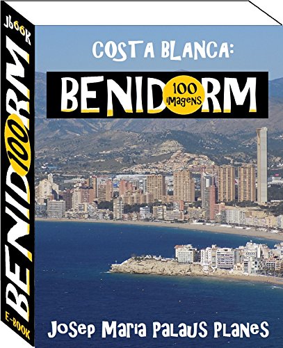 Livro PDF: Costa Blanca: Benidorm (100 imagens)