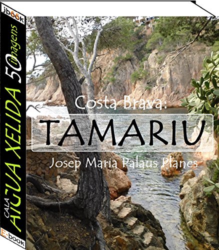 Livro PDF: Costa Brava: Tamariu [Cala Aigua Xelida] (50 imagens)