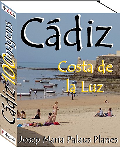 Livro PDF: Costa de la Luz: CÁDIZ (100 imagens)
