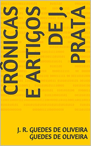 Capa do livro: Crônicas e Artigos de J. Prata - Ler Online pdf