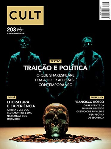 Capa do livro: Cult #203 – Traição e política: O que Shakespeare tem a dizer ao Brasil contemporâneo - Ler Online pdf