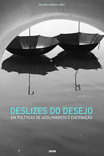 Livro PDF: Deslizes do Desejo: em Políticas de Acolhimento e Encenação