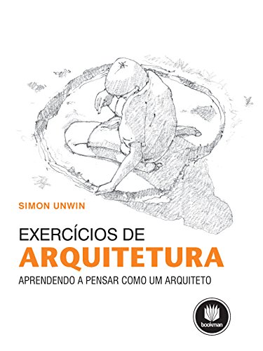 Livro PDF: Exercícios de Arquitetura: Aprendendo a Pensar como um Arquiteto