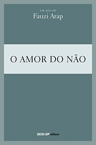 Livro PDF: Fauzi Arap – O amor do não (Teatro popular do SESI)