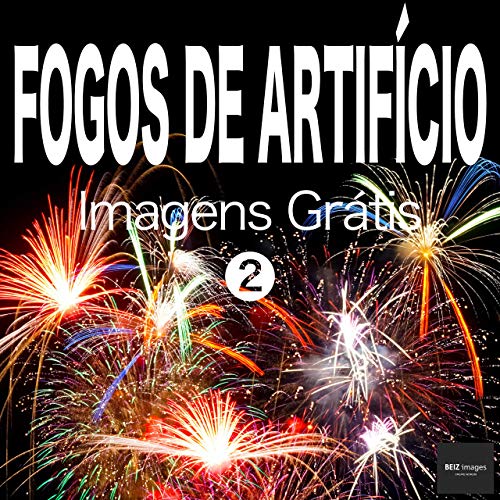 Livro PDF FOGOS DE ARTIFÍCIO Imagens Grátis 2 BEIZ images – Fotos Grátis