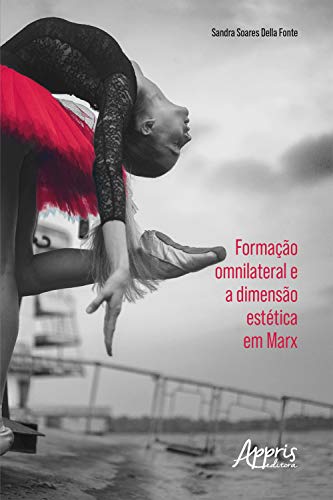 Capa do livro: Formação Omnilateral e a Dimensão Estética em Marx - Ler Online pdf