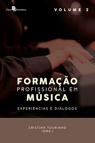 Capa do livro: Formação profissional em música: Experiências e diálogos – Volume II - Ler Online pdf