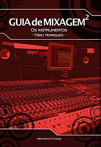 Livro PDF: Guia de Mixagem 2 – os instrumentos