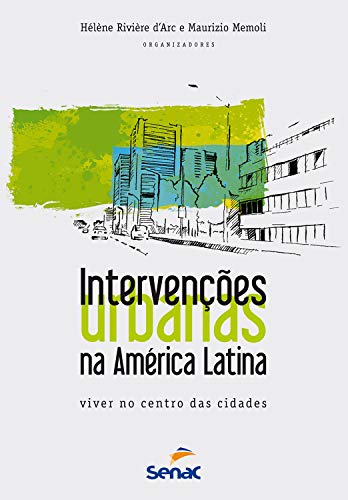 Capa do livro: Intervenções urbanas na América Latina: viver no centro das cidades - Ler Online pdf