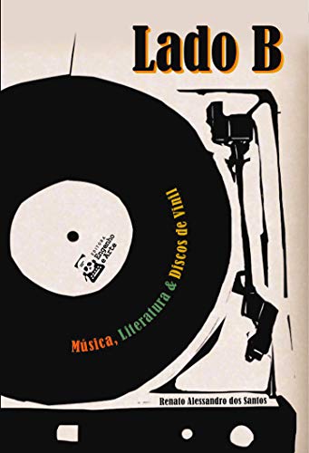 Capa do livro: Lado B: música, literatura & discos de vinil - Ler Online pdf
