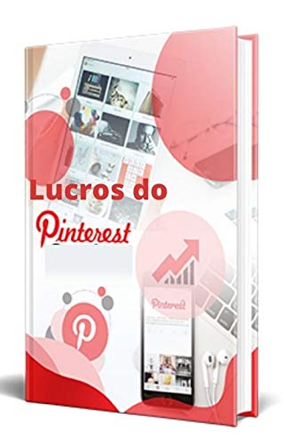 Capa do livro: Lucros do Pinterest: MARKETING VIRAL COM PINTEREST - Ler Online pdf