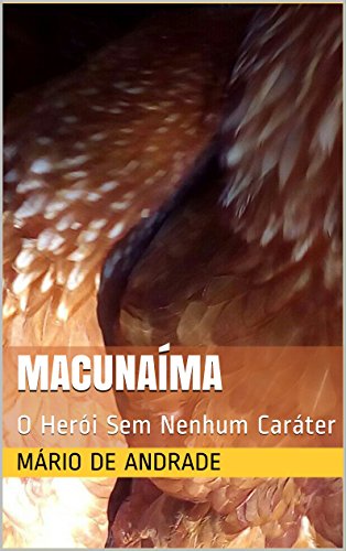 Capa do livro: Macunaíma: O Herói Sem Nenhum Caráter - Ler Online pdf