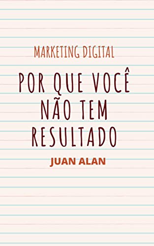 Capa do livro: Marketing Digital: Por que você não tem resultado! - Ler Online pdf