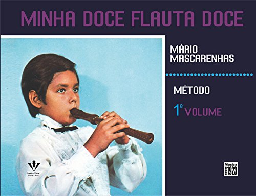 Livro PDF: MINHA DOCE FLAUTA DOCE – 1º VOL.