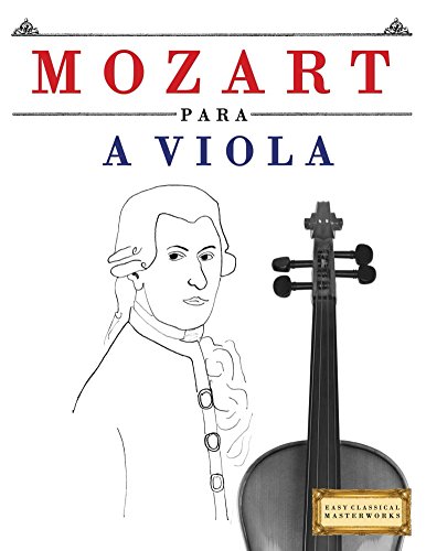 Capa do livro: Mozart para a Viola: 10 peças fáciles para a Viola livro para principiantes - Ler Online pdf
