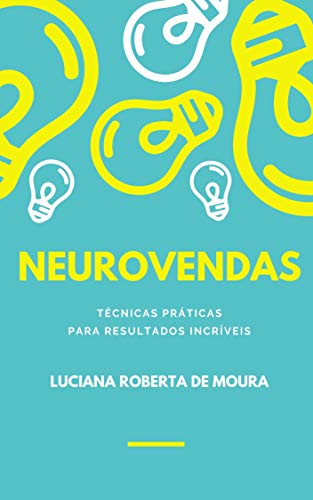 Capa do livro: Neurovendas: técnicas práticas para resultados incríveis! - Ler Online pdf