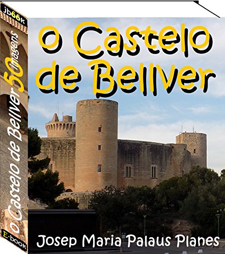 Livro PDF: o Castelo de Bellver (50 imagens)