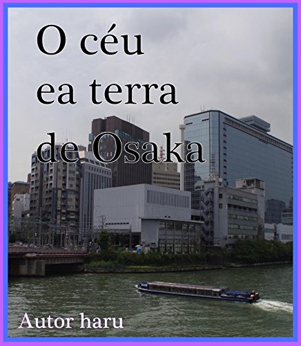 Capa do livro: O céu ea terra de Osaka - Ler Online pdf