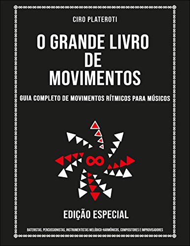 Capa do livro: O GRANDE LIVRO DOS MOVIMENTOS: guia completo para movimentos rítmicos para músicos - Ler Online pdf