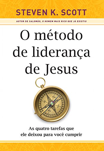 Capa do livro: O método de liderança de Jesus: As quatro tarefas que ele deixou para você cumprir - Ler Online pdf