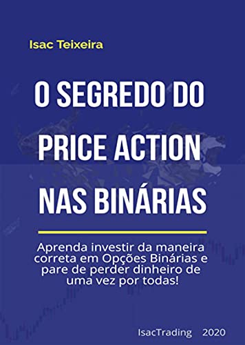 Capa do livro: O Segredo Do Price Action Nas Opções Binárias - Ler Online pdf