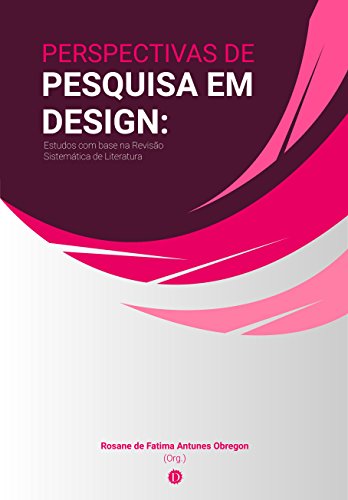Livro PDF: Perspectivas de pesquisa em design: Estudos com base na Revisão Sistemática de Literatura