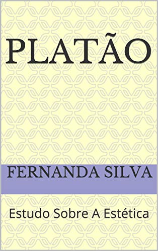 Capa do livro: Platão: Estudo Sobre A Estética - Ler Online pdf