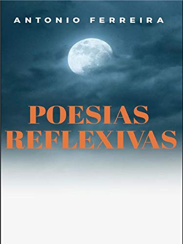 Capa do livro: Poesias Reflexivas: Refletindo poeticamente na vida - Ler Online pdf