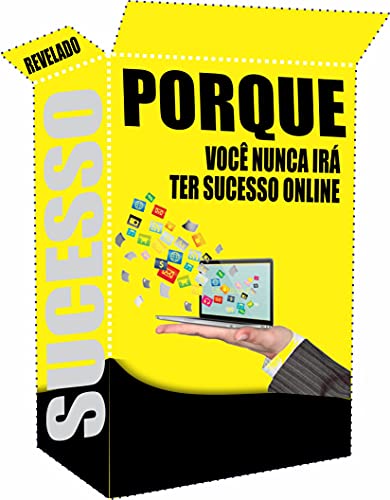 Capa do livro: Porque você nunca irá ter sucesso online: Sucesso Online - Ler Online pdf