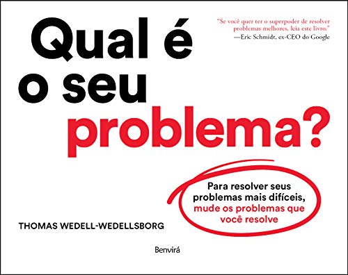 Livro PDF Qual é o seu problema?: Para resolver seus problemas mais difíceis, mude os problemas que você resolve