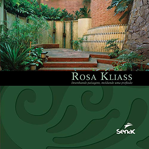 Capa do livro: Rosa Kliass: desenhando paisagens, moldando uma profissão - Ler Online pdf