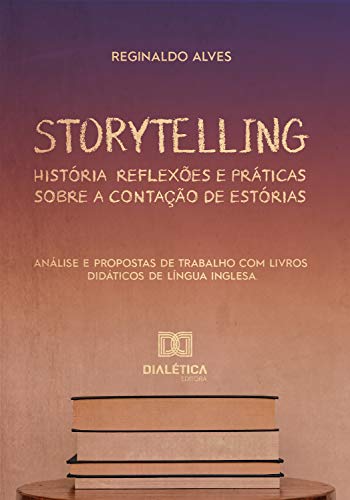 Livro PDF: Storytelling: história, reflexões e práticas sobre a contação de estórias análise e propostas de trabalho com livros didáticos de língua inglesa