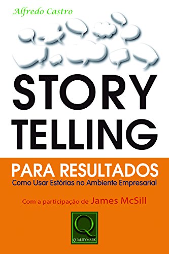 Livro PDF Storytelling Para Resultados. Como Usar Estórias no Ambiente Empresarial