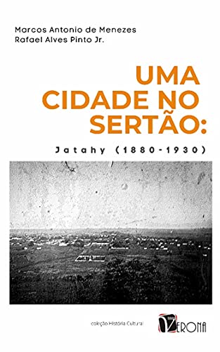 Capa do livro: Uma Cidade no Sertão; Jatahy (1880-1930) - Ler Online pdf