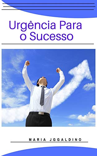 Capa do livro: Urgência para o sucesso : sucesso - Ler Online pdf