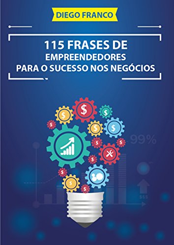 Capa do livro: 115 Frases de Empreendedores Para o Sucesso nos Negócios - Ler Online pdf