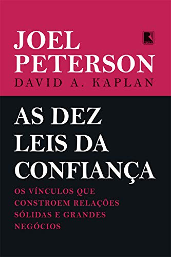 Livro PDF: As dez leis da confiança: Os vínculos que constroem relações sólidas e grandes negócios