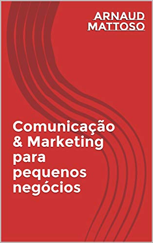 Capa do livro: Comunicação & Marketing para pequenos negócios - Ler Online pdf