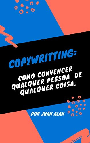 Capa do livro: Copywritting: Como convencer qualquer um - Ler Online pdf