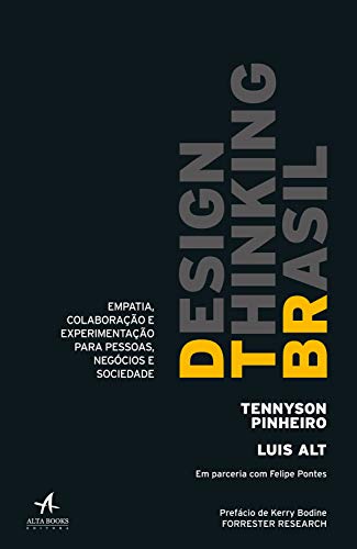 Capa do livro: Design Thinking Brasil: Empatia, colaboração e experimentação para pessoas, negócios e sociedade - Ler Online pdf
