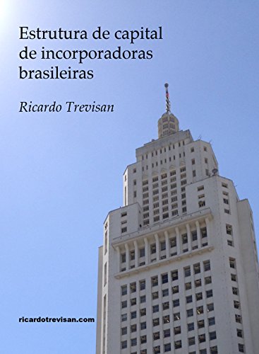 Livro PDF: Estrutura de capital de incorporadoras brasileiras: Teoria de Pecking Order (Mercado Imobiliário)
