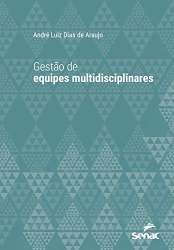Livro PDF: Gestão de equipes multidisciplinares (Série Universitária)