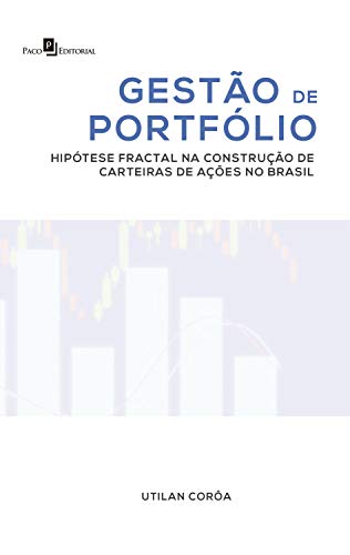 Capa do livro: Gestão de Portfólio: Hipótese Fractal na Construção de Carteiras de Ações no Brasil - Ler Online pdf