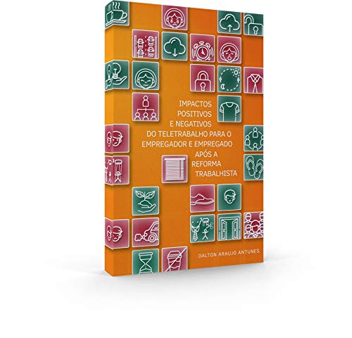 Capa do livro: Impactos Positivos e Negativo para o Empregador e Empregado após a Reforma Trabalhista - Ler Online pdf