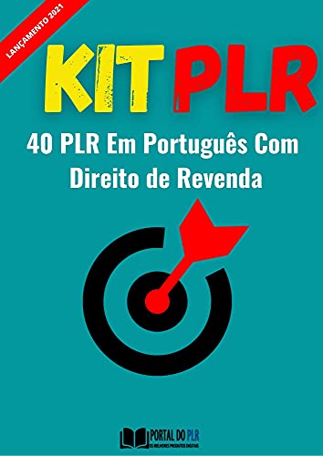 Livro PDF: Kit 40 PLRs em Português: Super Pacote Com 40 PLRs Em Português Com Qualidade PREMIUM, Feito Para Você Vender Como Quiser e Começar a Ganhar Dinheiro a Partir de Hoje!