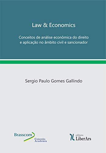 Livro PDF: Law & Economics: Conceitos de análise econômica do direito e aplicação no âmbito civil e sancionador